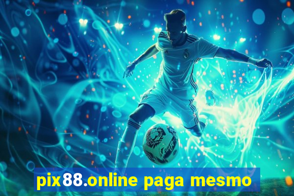 pix88.online paga mesmo